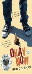Okay for Now by Gary D. Schmidt Paperback Book
