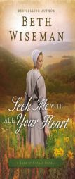 Seek Me with All Your Heart by Beth Wiseman Paperback Book