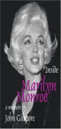 Inside Marilyn Monroe by John Gilmore Paperback Book