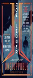 Joe Ledger: Unstoppable by Bryan Thomas Schmidt Paperback Book