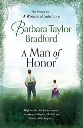 A Man of Honor: The Prequel to A Woman of Substance (Harte Family Saga, 8) by Barbara Taylor Bradford Paperback Book