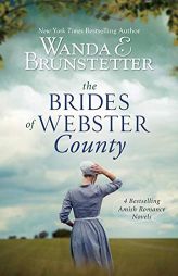 The Brides of Webster County: 4 Bestselling Amish Romance Novels by Wanda E. Brunstetter Paperback Book