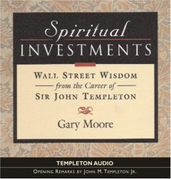 Spritual Investments: Wall Street Wisdom From The Career Of Sir John Templeton by John Templeton Paperback Book