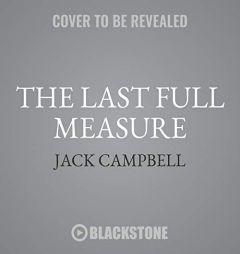 The Last Full Measure by Jack Campbell Paperback Book