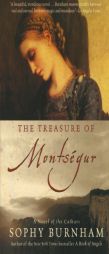 The Treasure of Montsegur of the Cathars by Sophy Burnham Paperback Book