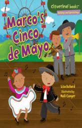Marco's Cinco De Mayo (Cloverleaf Books - Holidays and Special Days) by Lisa Bullard Paperback Book