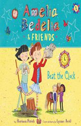 Amelia Bedelia & Friends #1: Amelia Bedelia & Friends Beat the Clock Unabrid (The Amelia Bedelia and Friends Series) by Herman Parish Paperback Book