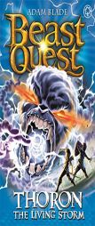 Beast Quest: 92: Thoron the Living Storm by Adam Blade Paperback Book