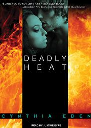 Deadly Heat by Cynthia Eden Paperback Book