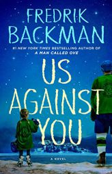 Us Against You: A Novel (Beartown) by Fredrik Backman Paperback Book