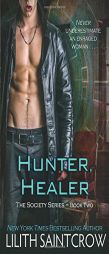 Hunter, Healer by Lilith Saintcrow Paperback Book