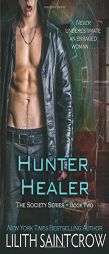 Hunter, Healer by Lilith Saintcrow Paperback Book