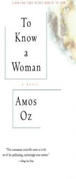 To Know a Woman (Harvest in Translation) by Amos Oz Paperback Book
