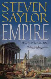 Empire: The Novel of Imperial Rome by Steven Saylor Paperback Book