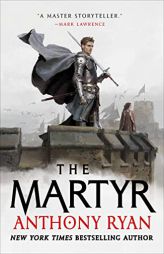 The Martyr (The Covenant of Steel, 2) by Anthony Ryan Paperback Book