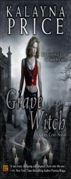 Grave Witch: An Alex Craft Novel by Kalayna Price Paperback Book