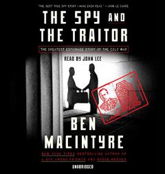 The Spy and the Traitor: The Greatest Espionage Story of the Cold War by Ben Macintyre Paperback Book