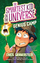 The Smartest Kid in the Universe Book 2: Genius Camp by Chris Grabenstein Paperback Book