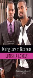 Taking Care of Business by Lutishia Lovely Paperback Book
