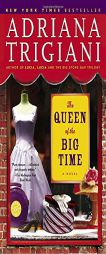 The Queen of the Big Time by Adriana Trigiani Paperback Book