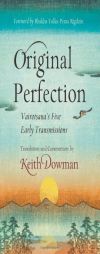 Original Perfection: Vairotsana's Five Early Transmissions by Keith Dowman Paperback Book