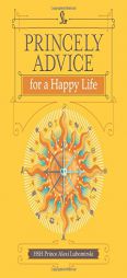 Princely Advice for a Happy Life by Alexi Lubomirski Paperback Book