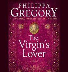 The Virgin's Lover by Philippa Gregory Paperback Book
