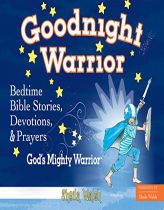 Goodnight Warrior: God's Mighty Warrior Bedtime Bible Stories, Devotions, and Prayers by Sheila Walsh Paperback Book