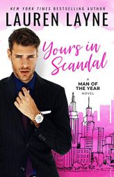 Yours In Scandal (Man of the Year) by Lauren Layne Paperback Book