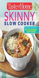 Taste of Home Light Slow Cooker: Cook Smart, Eat Smart with 352 Healthy Slow-Cooker Recipes by Editors at Taste of Home Paperback Book