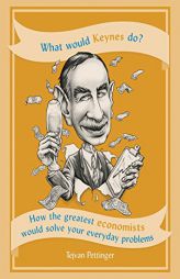 What Would Keynes Do? by Tejvan Pettinger Paperback Book
