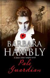 Pale Guardian: A Vampire Mystery (A James Asher Vampire Novel) by Barbara Hambly Paperback Book