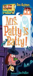 My Weird School #13: Mrs. Patty Is Batty! by Dan Gutman Paperback Book