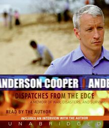Dispatches from the Edge: A Memoir of War, Disasters, and Survival by Anderson Cooper Paperback Book