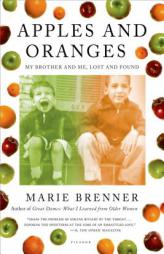 Apples and Oranges: My Brother and Me, Lost and Found by Marie Brenner Paperback Book
