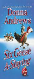 Six Geese A-Slaying: A Meg Langslow Christmas Mystery (Meg Langslow Mysteries) by Donna Andrews Paperback Book