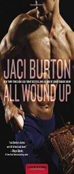 All Wound Up by Jaci Burton Paperback Book
