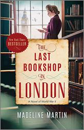 The Last Bookshop in London: A Novel of World War II by Madeline Martin Paperback Book