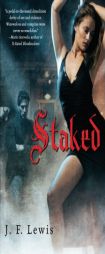 Staked by Jeremy F. Lewis Paperback Book