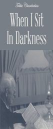 When I Sit In Darkness by Tabbie Chamberlain Paperback Book