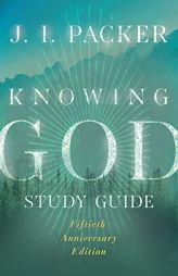 Knowing God Study Guide by J. I. Packer Paperback Book