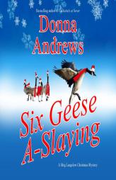 Six Geese A-Slaying (Meg Langslow Mysteries) by Donna Andrews Paperback Book