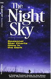 The Night Sky: A Folding Pocket Guide to the Moon, Stars, Planets & Celestial Events (A Pocket Naturalist Guide) by James Kavanagh Paperback Book