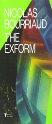 The Exform (Futures) by Nicolas Bourriaud Paperback Book