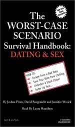 The Worst Case Scenario Survival Handbook: Dating & Sex (Worst-Case Scenario Survival Handbooks) by Joshua Piven Paperback Book