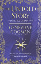 The Untold Story (The Invisible Library Novel) by Genevieve Cogman Paperback Book