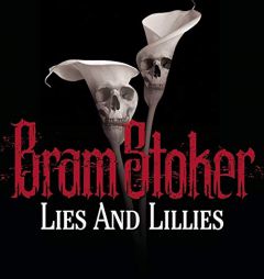 Lies and Lillies by Bram Stoker Paperback Book
