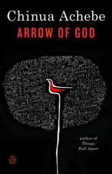 Arrow of God by Chinua Achebe Paperback Book
