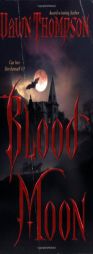 Blood Moon by Dawn Thompson Paperback Book