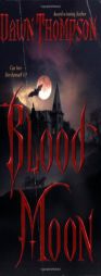 Blood Moon by Dawn Thompson Paperback Book